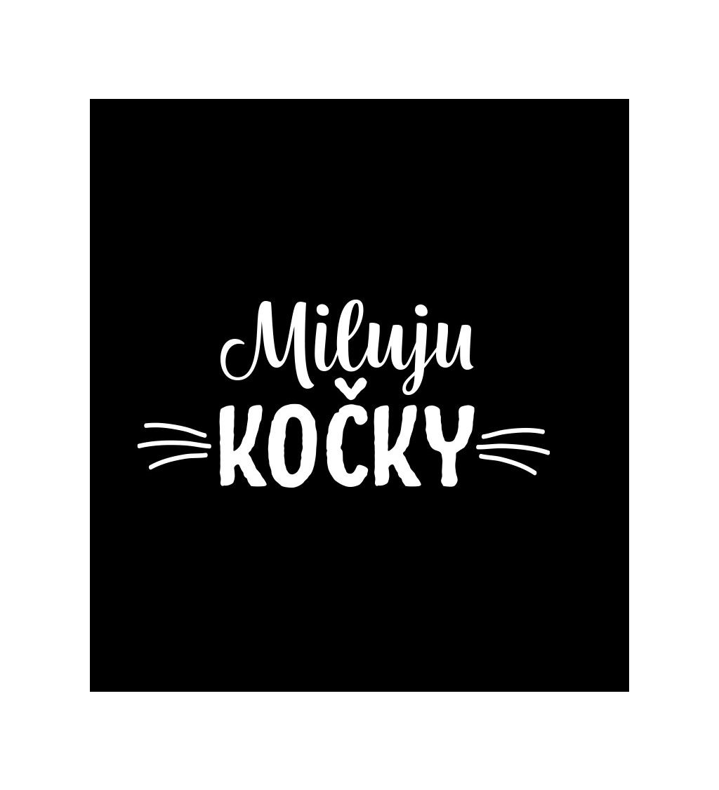 Dámské triko černé - Miluju kočky