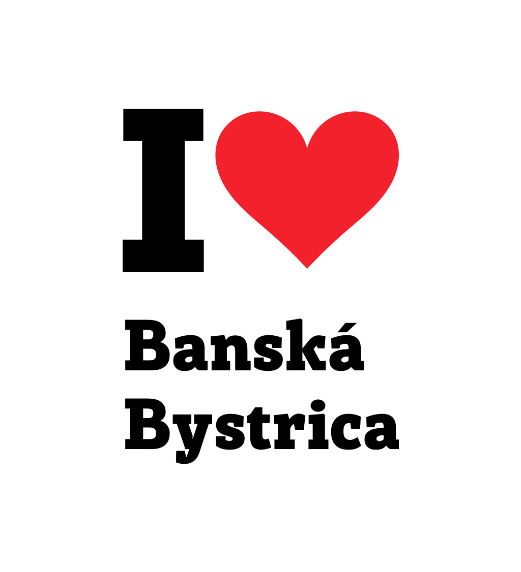 Pánské triko - I love Banská Bystrica