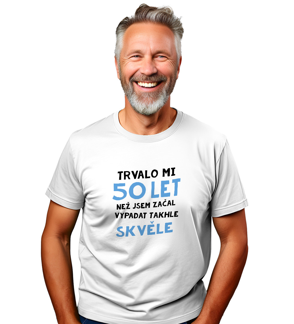 Pánské triko bílé - Trvalo mi 50 let