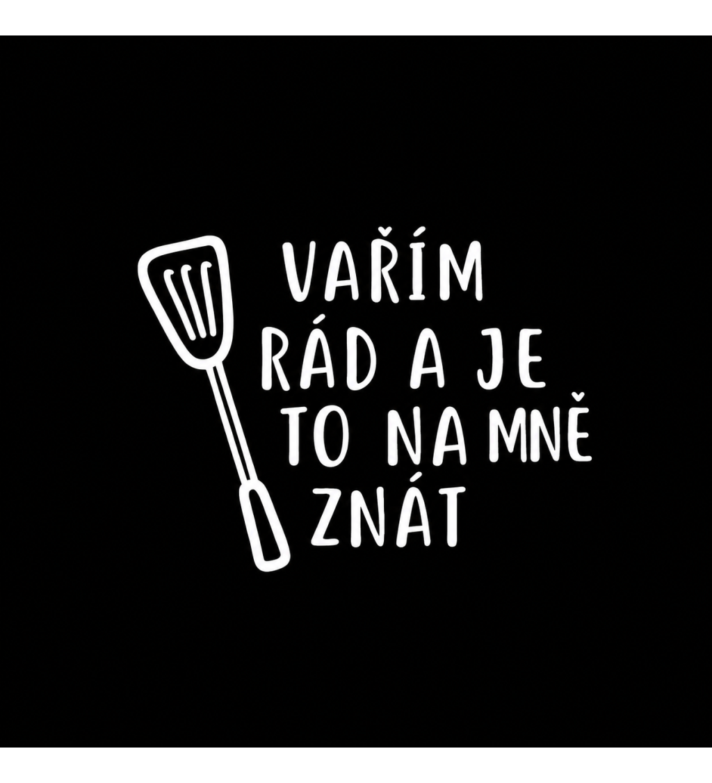 Zástěra černá Vařím rád a je to na mě znát