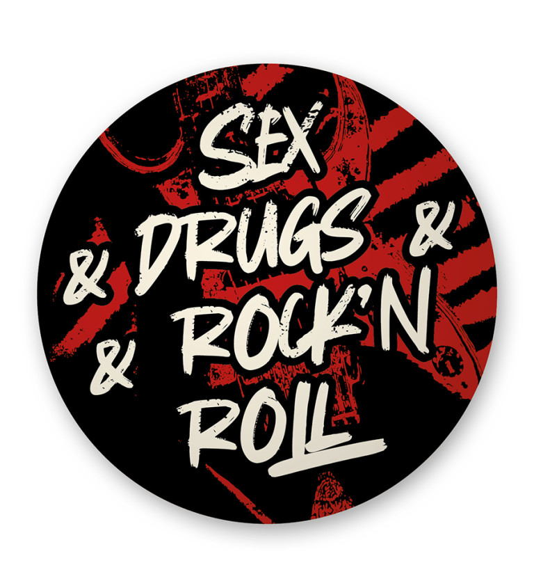 Placka - Sex drugs and rock'n roll