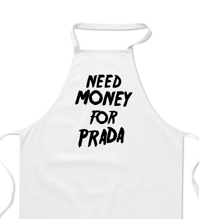 Zástěra bílá - Need money for Prada